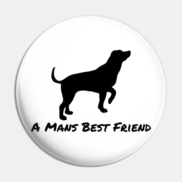 A Mans Best Friend Pin by ChrisWilson