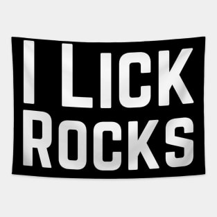 I Lick Rocks Tapestry