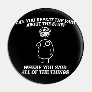 can you repeat the part about the stuff, Weirdcore Tee Ironic TShirts That Go Hard Mental Health Shirt Anxiety Depression ADHD Pin