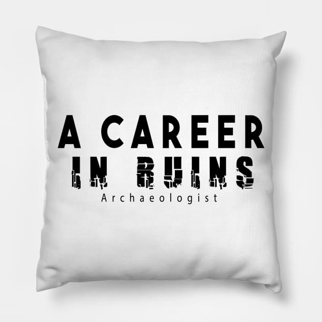 a career in ruins Pillow by bluehair