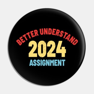 Better Understand 2024 Assignment Pin