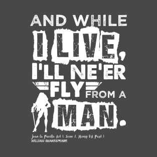 Henry VI Joan of Arc Shakespeare Quote T-Shirt