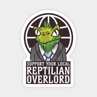Support Your Local Reptilian Overlord Magnet