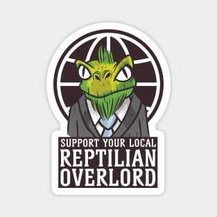 Support Your Local Reptilian Overlord Magnet