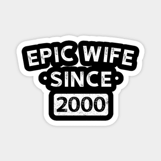 Epic Wife Since 2000 2 Magnet