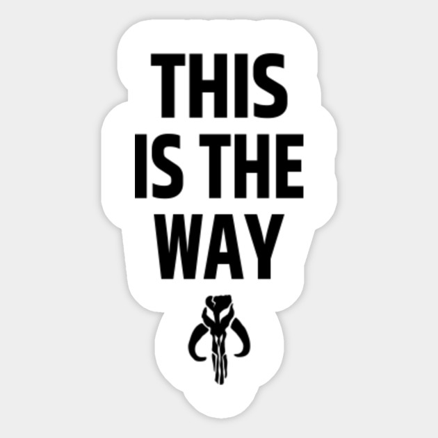This Is The Way The Mandalorian Sticker Teepublic