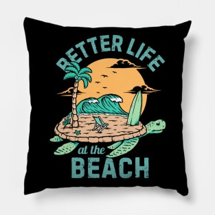 Better Life at the Beach Pillow