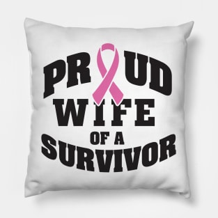 Proud wife of a survivor Pillow