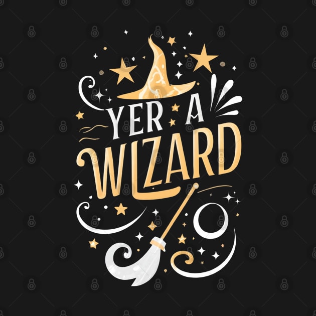 Yer a Wizard - Typography - Fantasy by Fenay-Designs