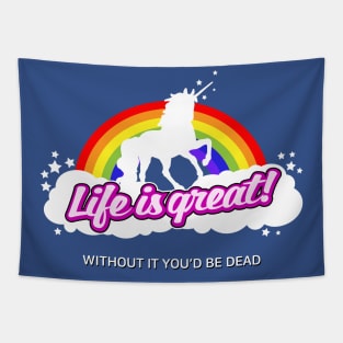 Life is great (unicorn) Tapestry