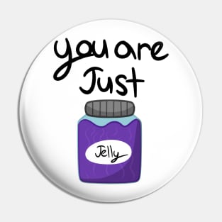 You Jelly Pin