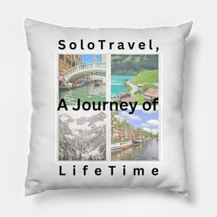 SoloTravel, a Journey to LifeTime Pillow