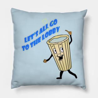 Let's all go to the lobby - Soda Pillow