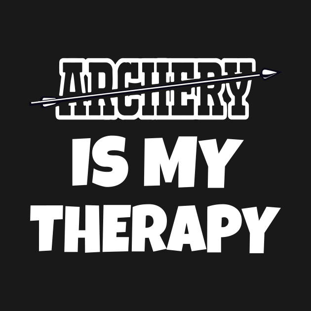 Archery is my Therapy by WorkMemes