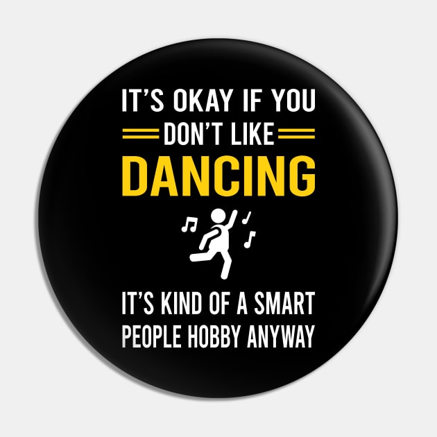 Smart People Hobby Dancing Dance Dancer Pin by Good Day