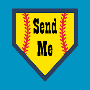 Send Me Home Softball T-Shirt