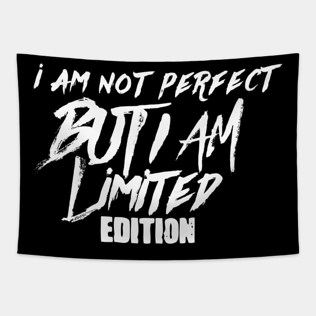 I am not perfect but i am limited edition Tapestry by Asianboy.India 