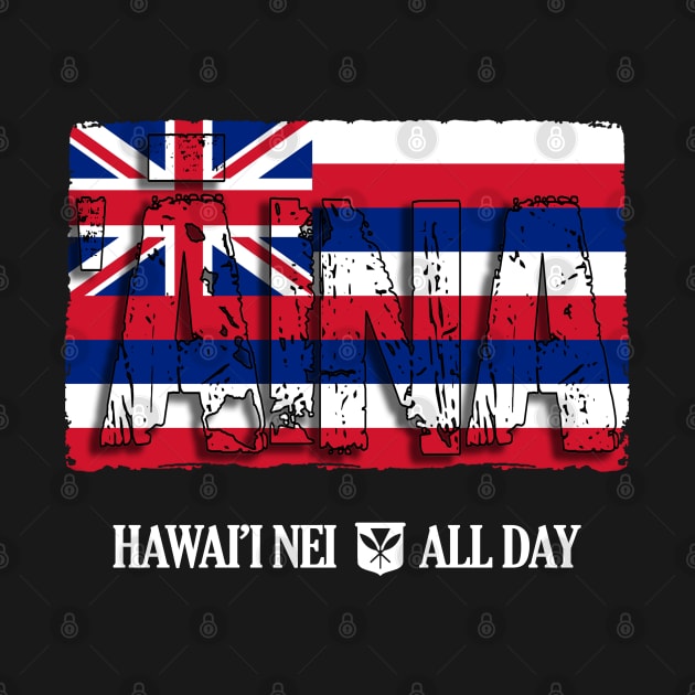 Aina Hawai'i by Hawaii Nei All Day by hawaiineiallday