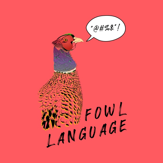 Fowl Language!! by THUD creative