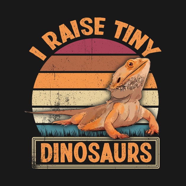 I Raise Tiny Dinosaur Funny Vintage Retro 70S Bearded Dragon Lovers Gift For Women Men by paynegabriel