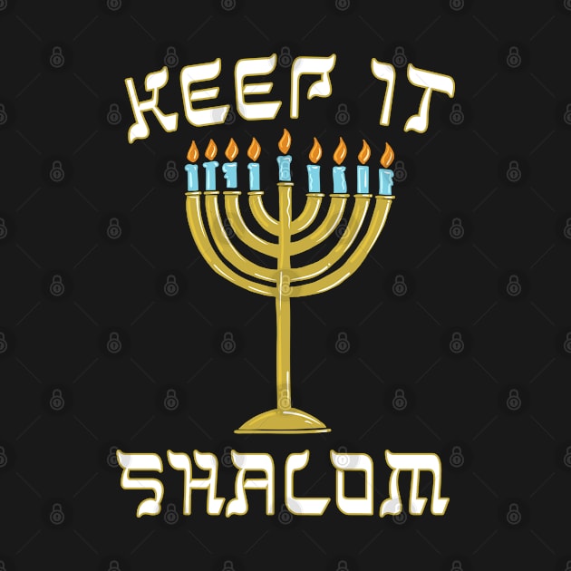 Keep is Shalom Hanukkah Menorah by Flippin' Sweet Gear