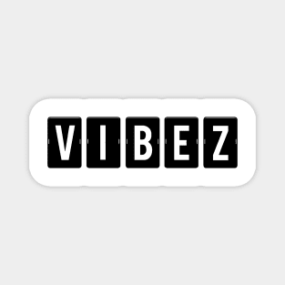 VIBEZ Magnet