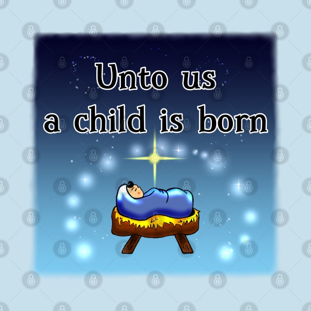 A Child Is Born by DitzyDonutsDesigns