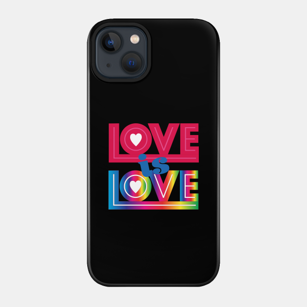 Love is Love Rainbow - Gay Rights - Phone Case