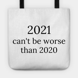 2021 can't be worse than 2020, 2020 Sucks, Welcome 2021, New Years Eve 2020 Tote