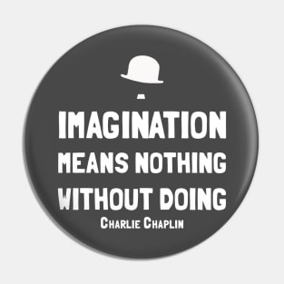 Charlie Chaplin - Quote design Pin