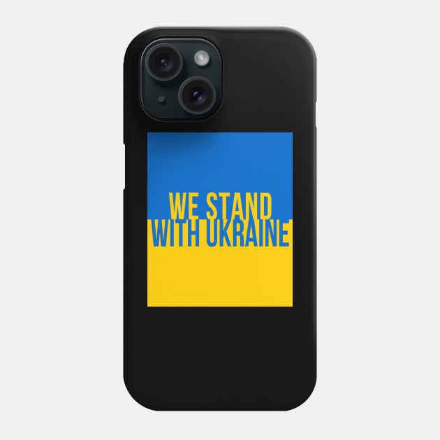 We stand with Ukraine Phone Case by Kibria1991