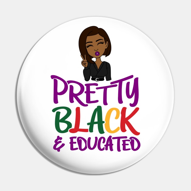 Pretty Black & Educated Pin by My Tribe Apparel