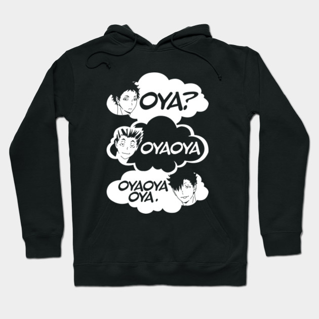 Anime Haikyu!! Oya Oya Oya - Haikyuu - Hoodie | TeePublic