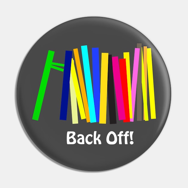 Back Off! Pin by BriteBarz