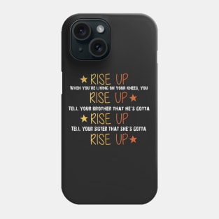 Hamilton Musical Quote. Rise Up. Phone Case