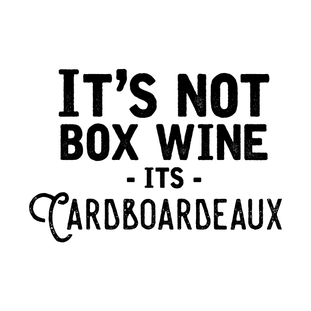 It's not box wine by FontfulDesigns