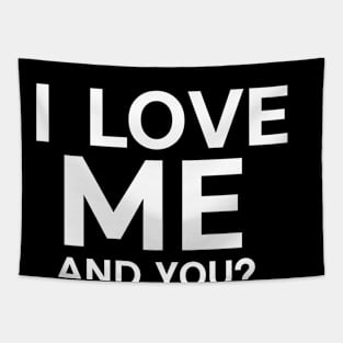 I love me and you? Tapestry