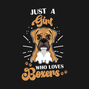 I'm Just A Girl  Who Loves Boxers T-Shirt