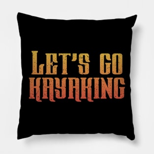 Let’s Go Kayaking Pillow