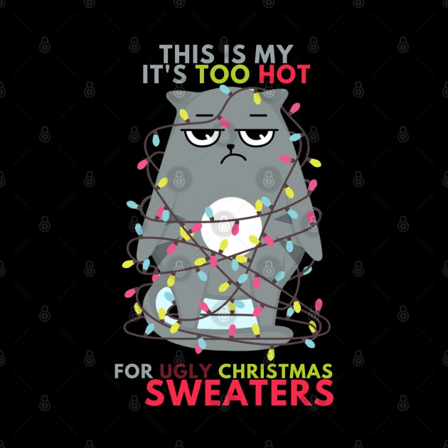 This Is My It's Too Hot For Ugly Christmas Sweaters Lights by Holly ship