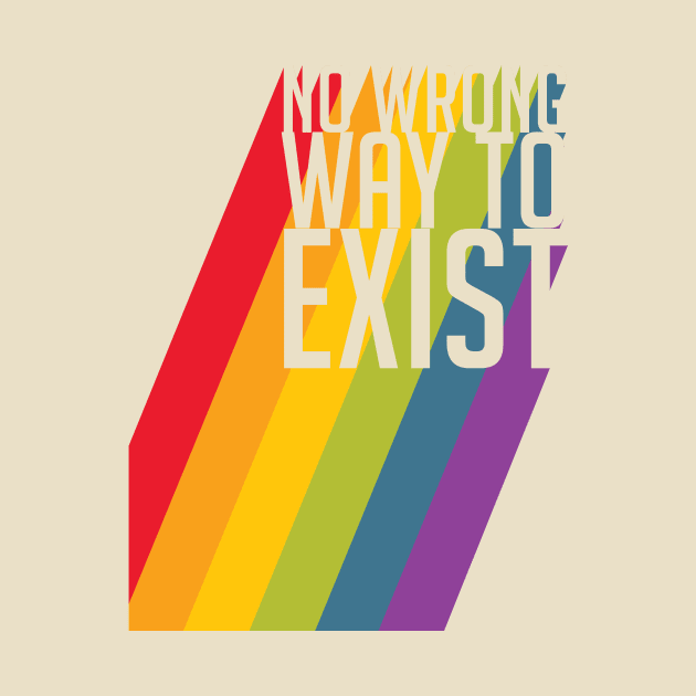 LGBT Pride No Wrong Way to Exist by Perpetual Brunch