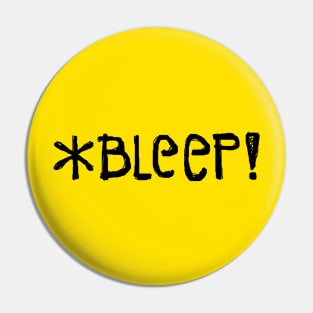 *BLEEP! (text only) Pin