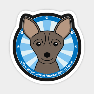 Life is Better With an American Hairless Terrier Magnet