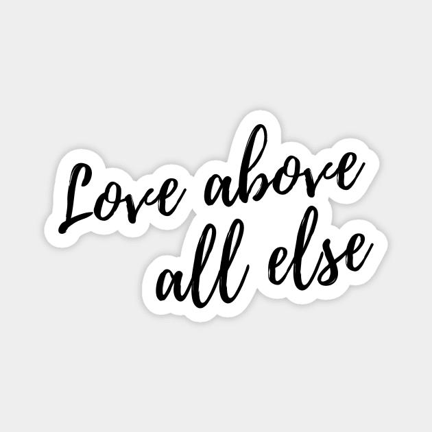 "Love Above All Else" White Calligraphy Charity Magnet by Charitee