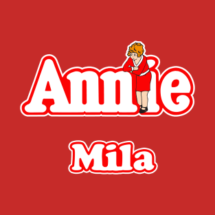 Annie (Personalized - Mila) T-Shirt