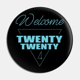 Welcome 2024 Tshirt For this New Year Pin