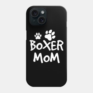 Boxer Mom, Cute Boxer Lover Dog Owner Phone Case