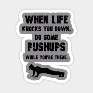 Do some pushups motivational quote Magnet