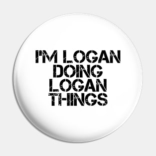 I'm Logan Doing Logan Things Pin