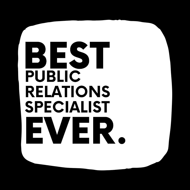 Best Public Relations Specialist Ever by divawaddle